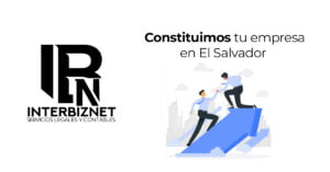 Constituir una sociedad en El Salvador Constituir una sociedad en El Salvador